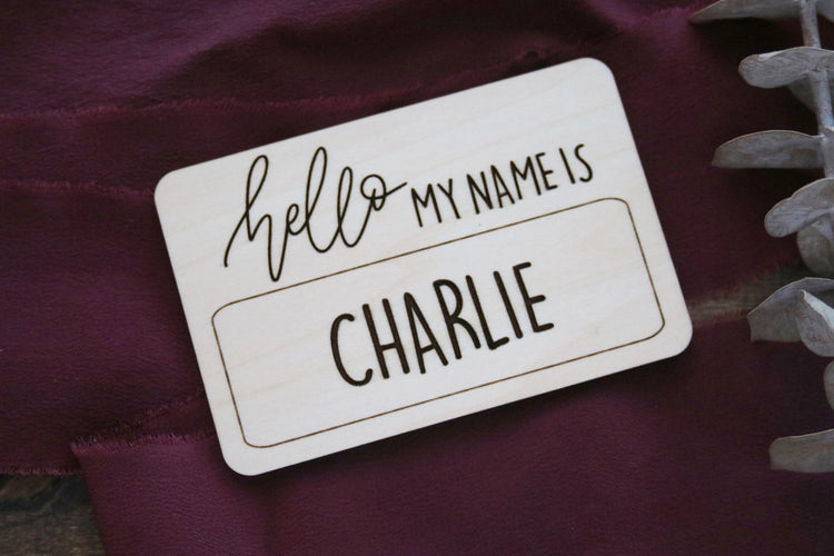 custom hand lettered 'hello my name is' wood sign