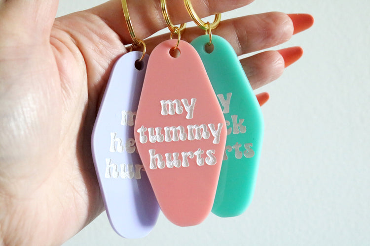 my tummy hurts keychain | my head hurts | my back hurts | CHOOSE YOUR COLOR