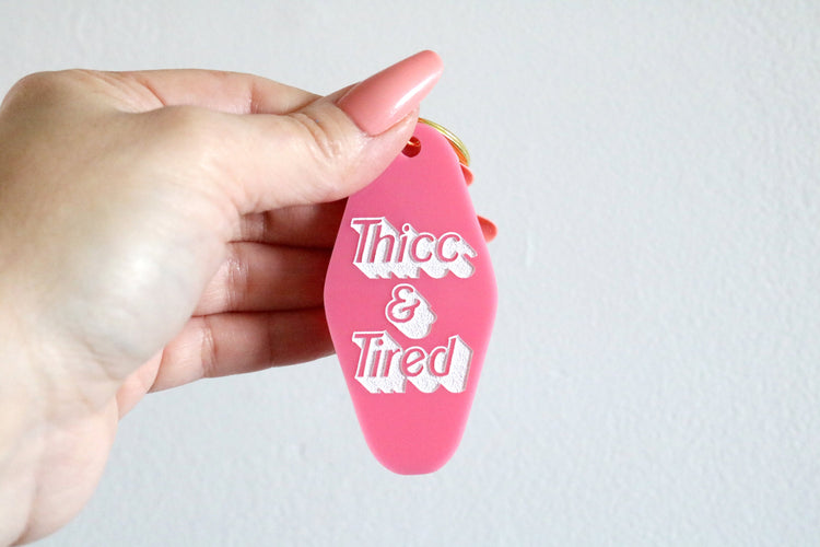 thicc & tired keychain | CHOOSE YOUR COLOR