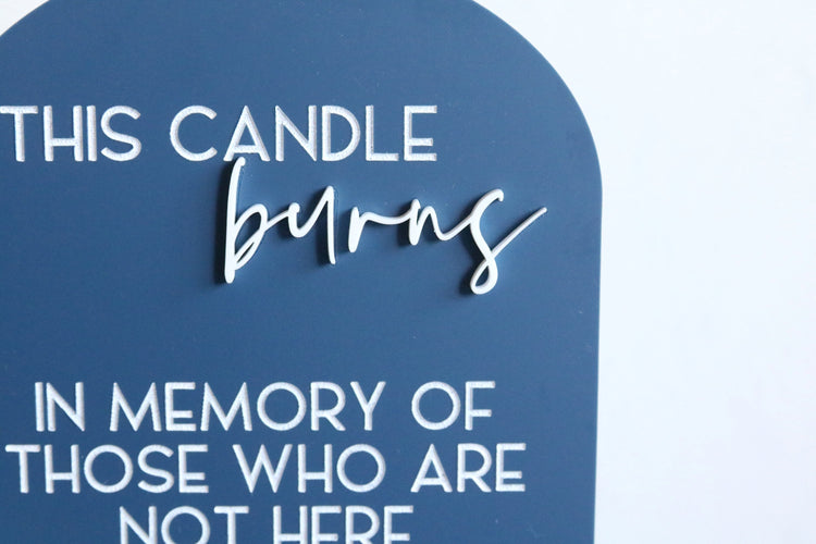 acrylic arch this candle burns sign | wedding sign | wedding decor | arched | wedding reception | acrylic | in loving memory | memorial