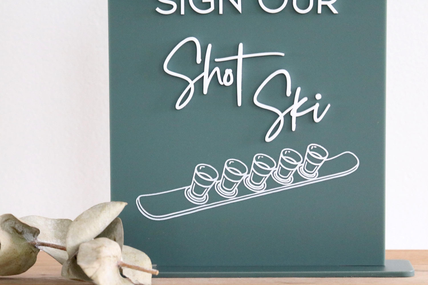 Sign Good Shot acrylic arch sign our shotski sign | bar sign | mountain wedding | sho ...