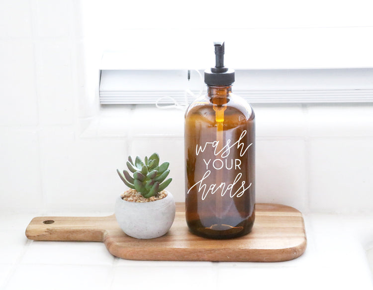 WASH YOUR HANDS | calligraphy amber or clear soap dispenser 16oz