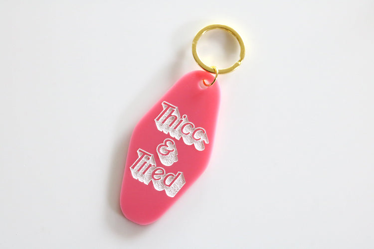 thicc & tired keychain | CHOOSE YOUR COLOR